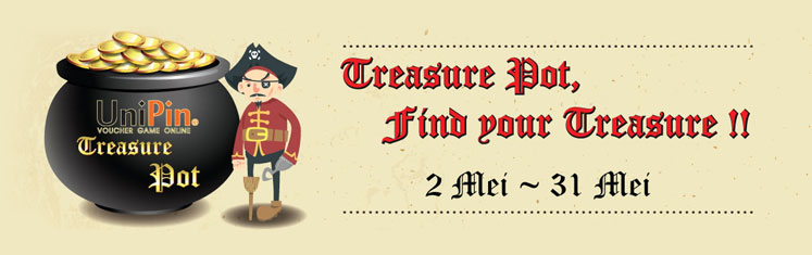  [UniPin] Treasure Pot, Find Your Treasures !!