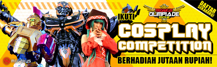 Cosplay Competition Megaxus Olimpiade 2016